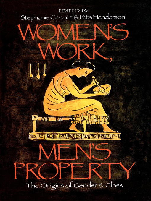 Title details for Women's Work, Men's Property by Stephanie Coontz - Wait list